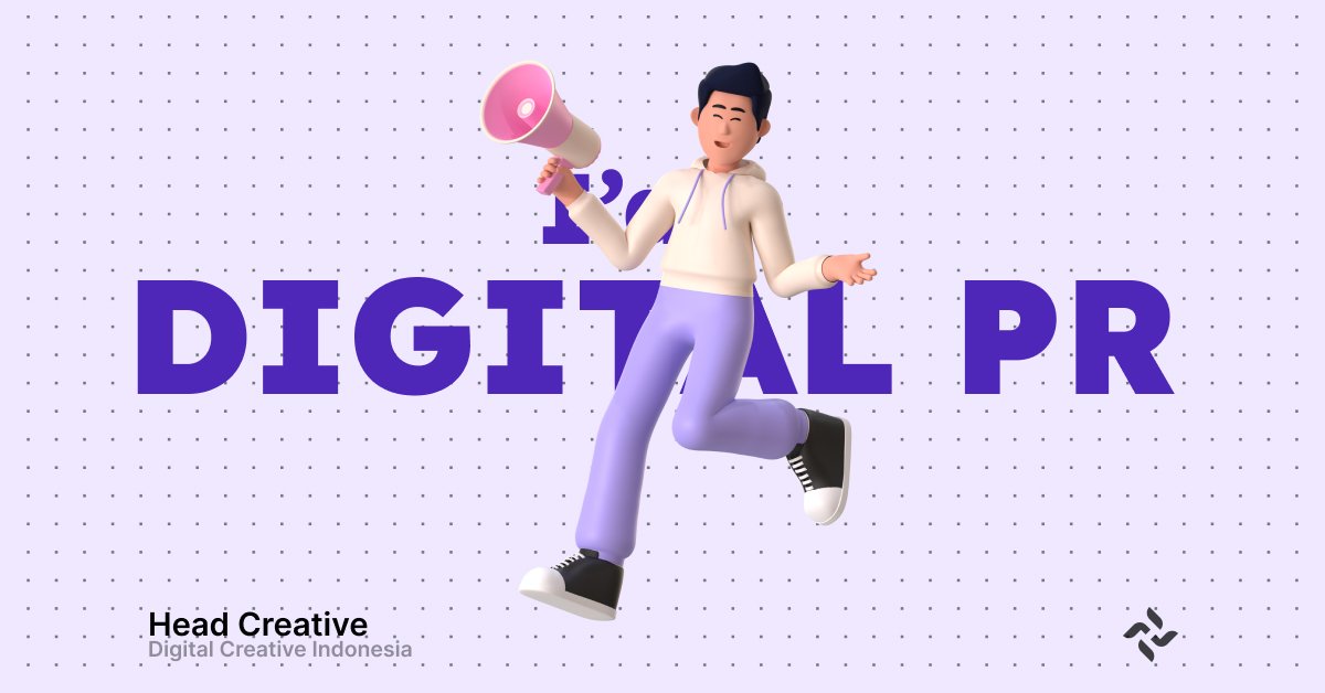 Apa Itu Digital PR_ Definisi, Manfaat, dan Strateginya