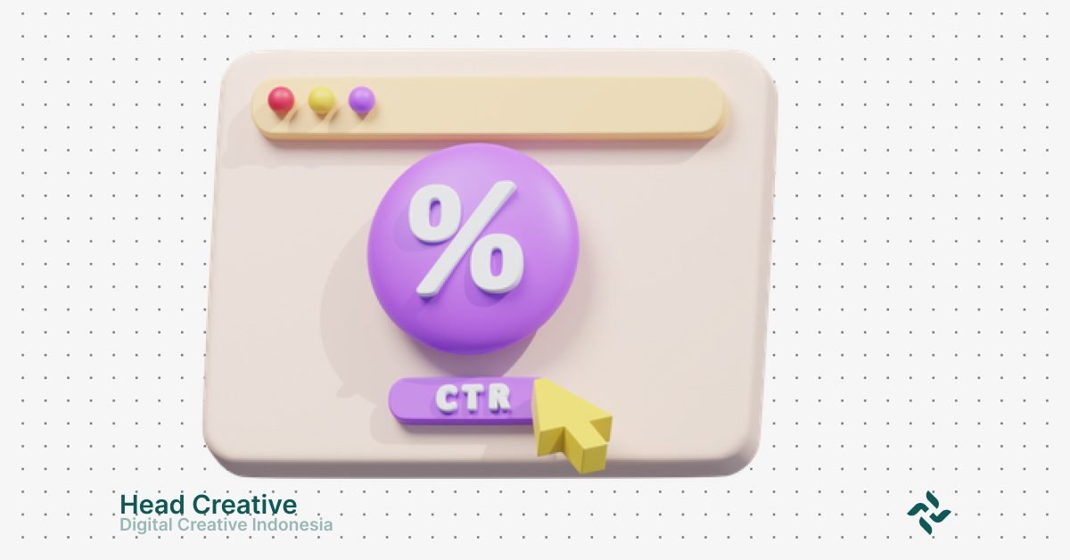 Strategi Efektif Meningkatkan Click-Through Rate (CTR)